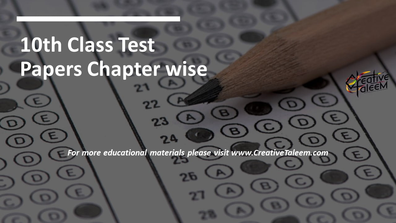 10th Class Chapter-wise Test Papers of All Subjects