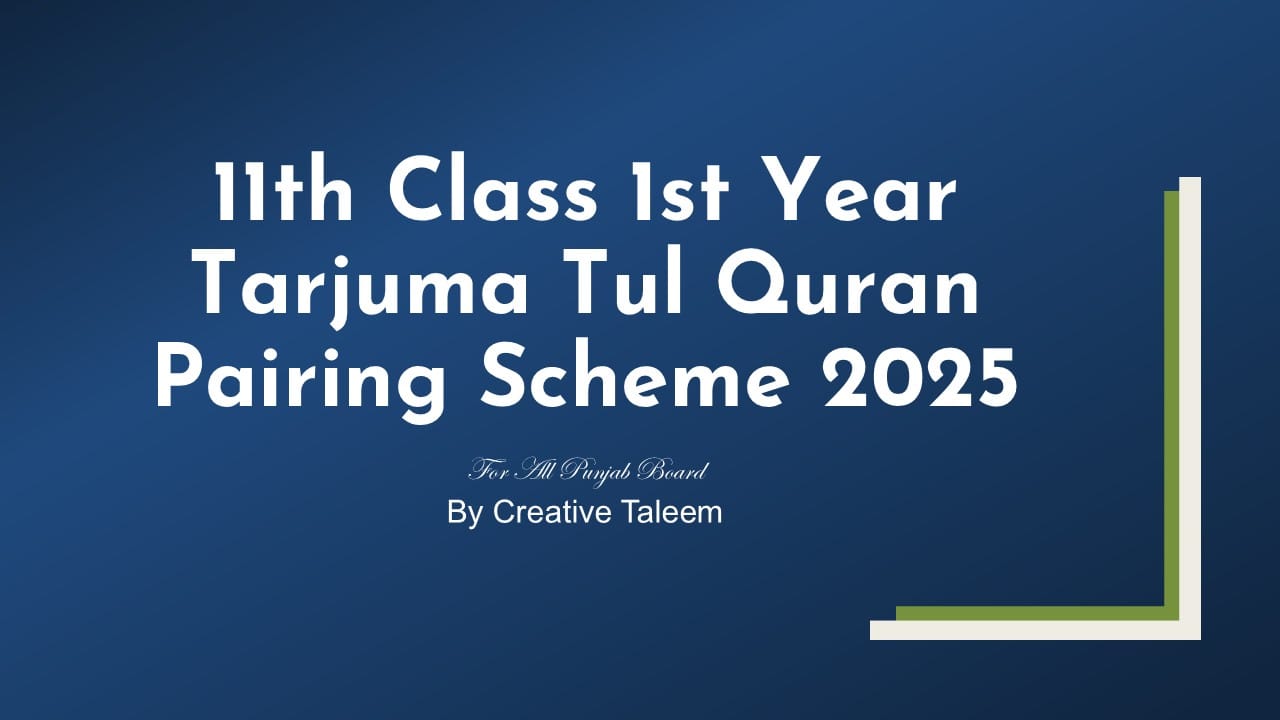 11th Class 1st Year Tarjuma Tul Quran Pairing