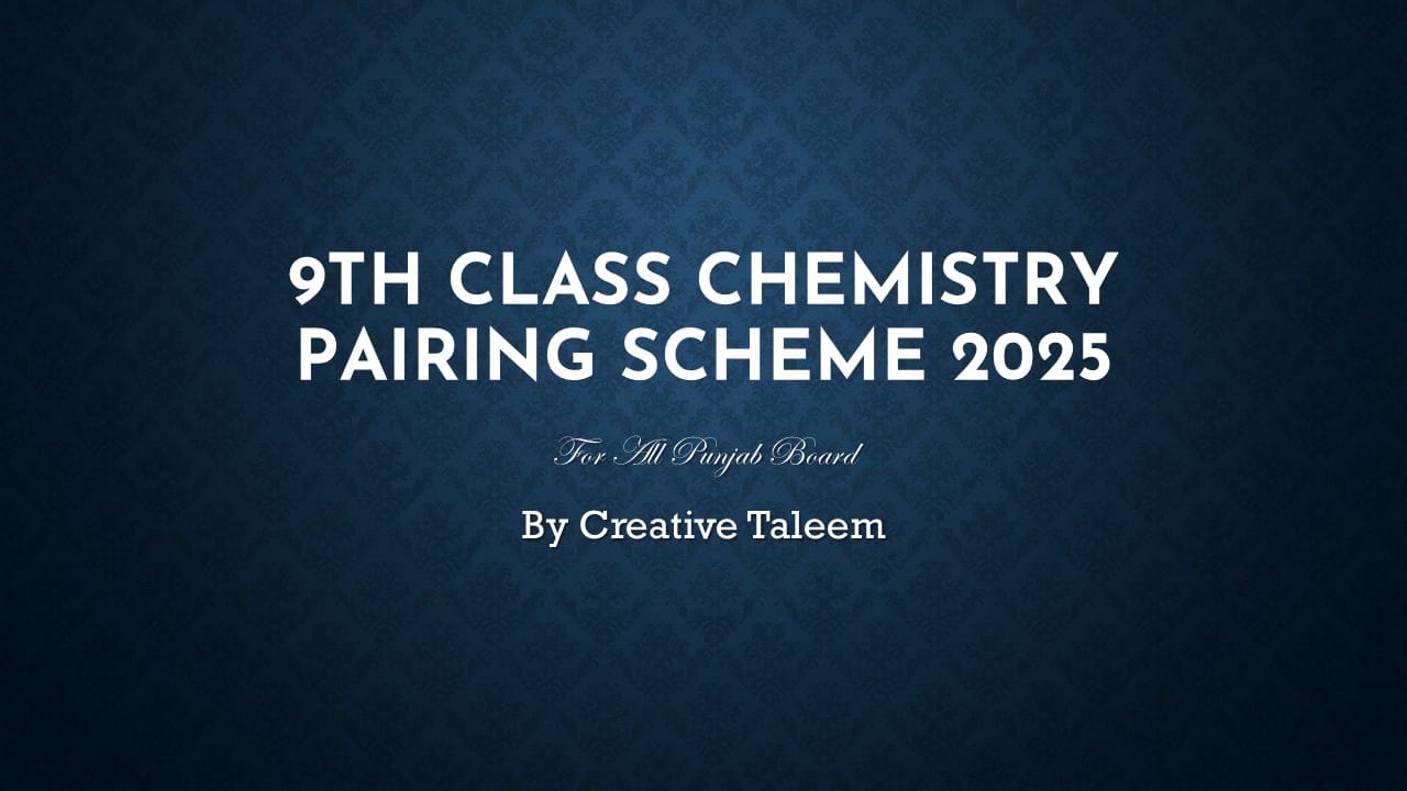 9th Class Chemistry Pairing Scheme