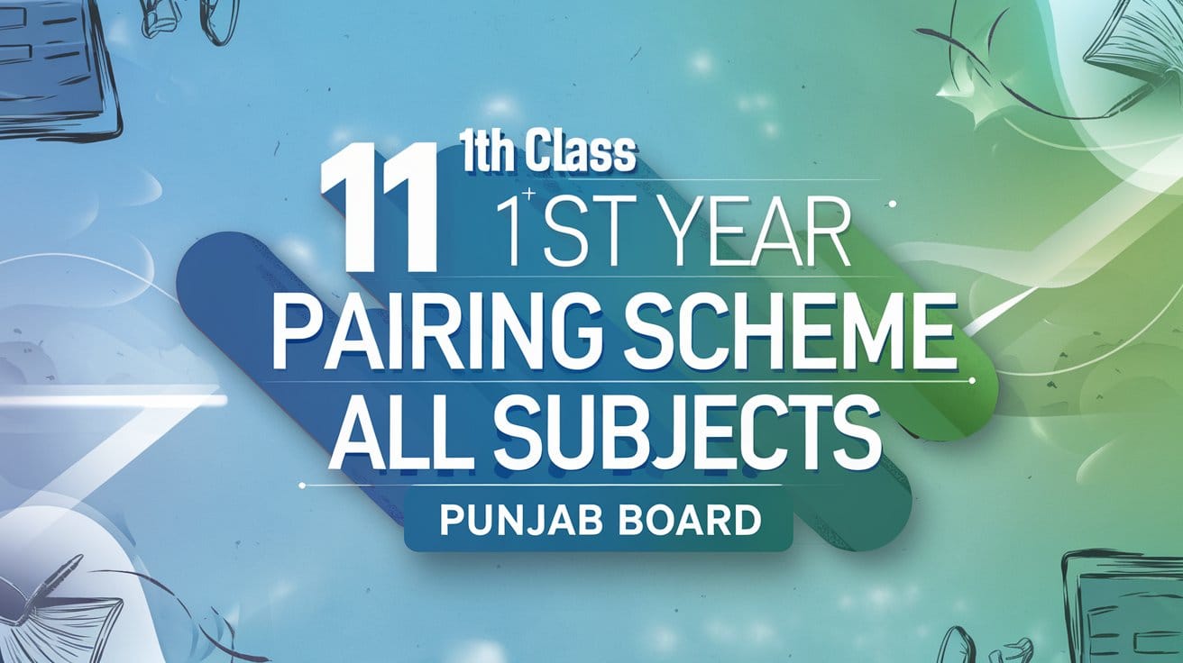 11th Class 1st Year Pairing Scheme