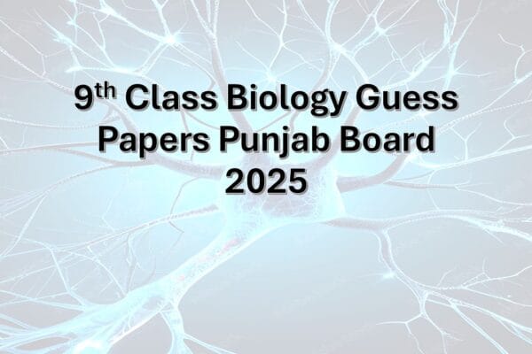 9th Class Biology Guess Papers