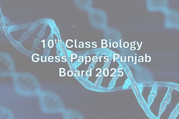 10th Class Biology Guess Papers Punjab Board