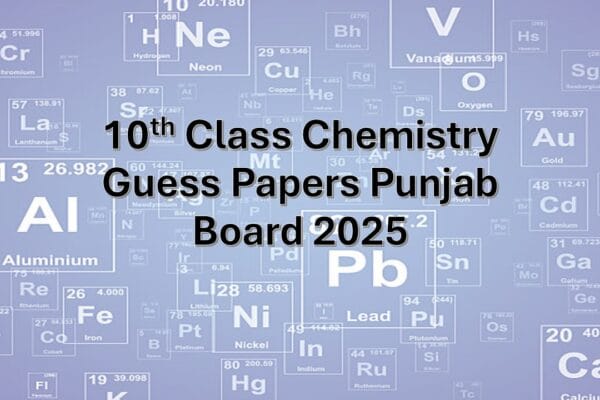 10th Class Chemistry Guess Papers