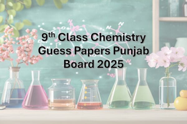 9th Class Chemistry Guess Papers