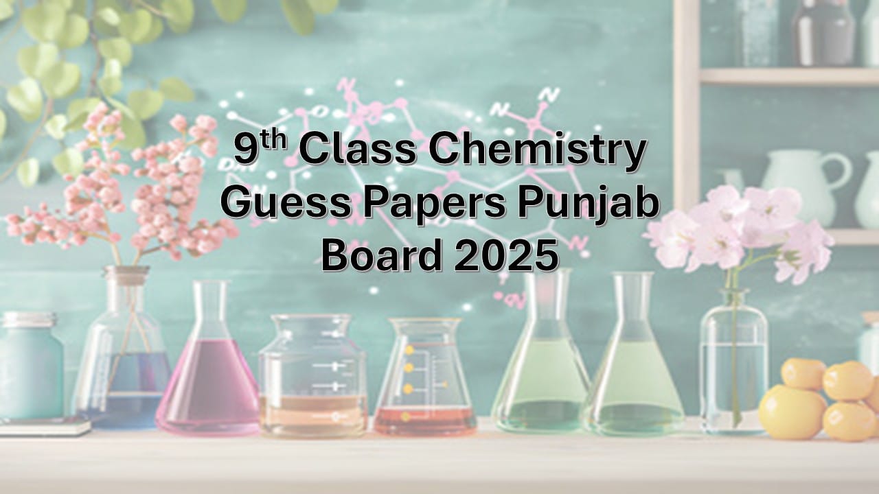 9th Class Chemistry Guess Papers